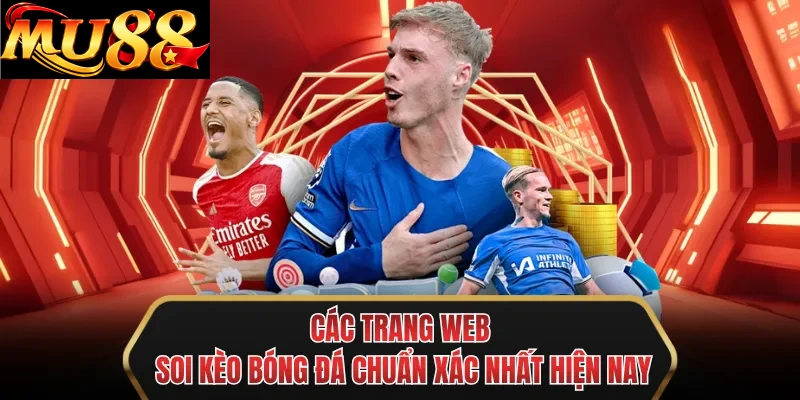 cac trang web soi keo bong da chuan xac nhat hien nay