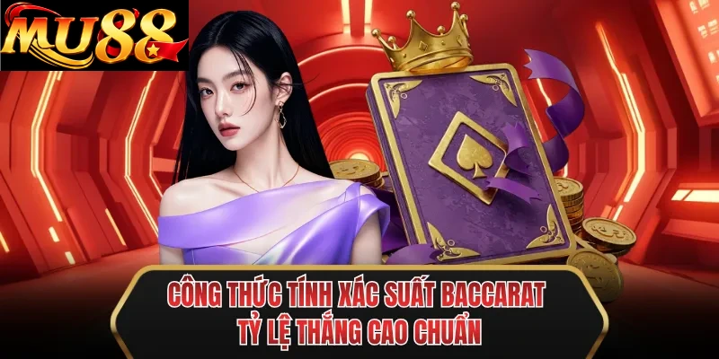 cong thuc tinh xac suat baccarat ty le thang cao chuan cong thuc tinh xac suat baccarat ty le thang cao chuan