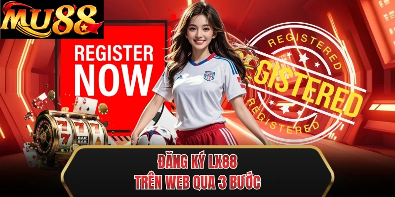 dang ky mu88 tren web qua 3 buoc dang ky mu88 tren web qua 3 buoc