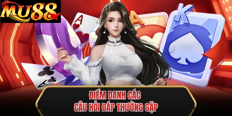 diem danh cac cau hoi dap thuong gap
