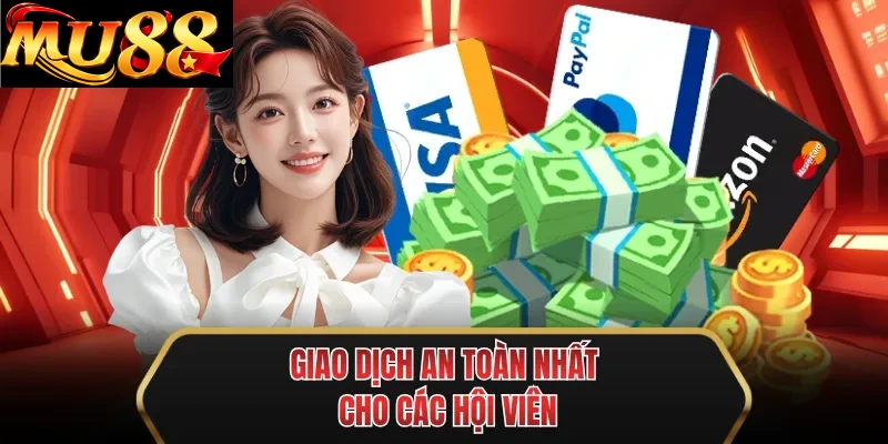 giao dich an toan nhat cho cac hoi vien