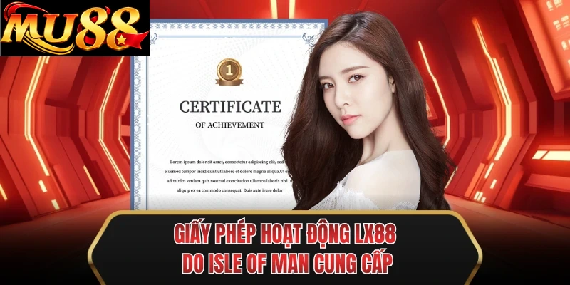 giay phep hoat dong mu88 do isle of man cung cap giay phep hoat dong mu88 do isle of man cung cap