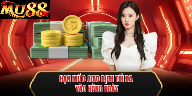 han muc giao dich toi da vao hang ngay han muc giao dich toi da vao hang ngay