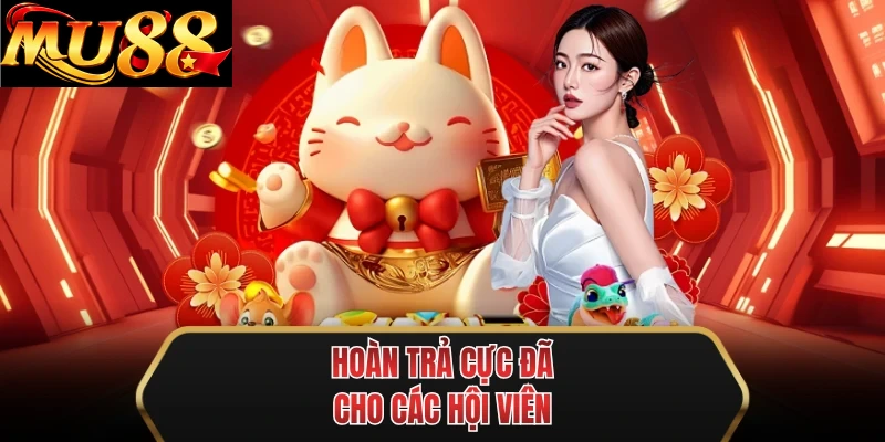hoan tra cuc da cho cac hoi vien