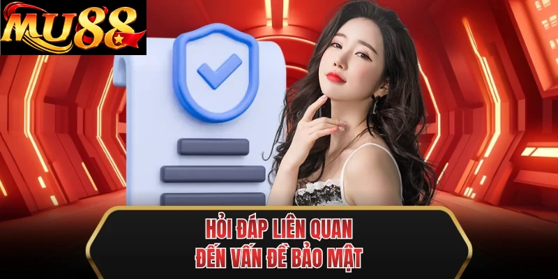 hoi dap lien quan den van de bao mat