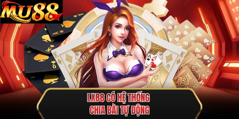 mu88 co he thong chia bai tu dong mu88 co he thong chia bai tu dong