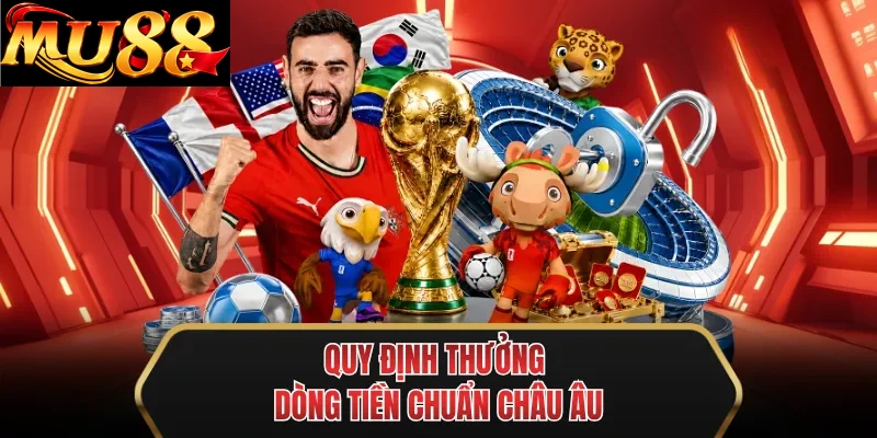 quy dinh thuong dong tien chuan chau au